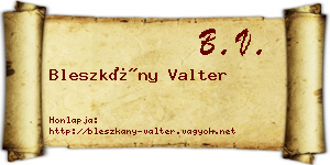 Bleszkány Valter névjegykártya